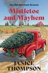 Mistletoe and Mayhem: Volume 3 - Janice Thompson - 9798891511729