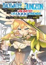 Backstabbed in a Backwater Dungeon: My Party Tried to Kill Me, But Thanks to an Infinite Gacha I Got LVL 9999 Friends and Am Out For Revenge (Manga) Vol. 7 - Shisui Meikyou - 9798891600355
