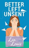 Better Left Unsent - Lia Louis - 9798891643734