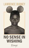No Sense in Wishing - Lawrence Burney - 9798891647961