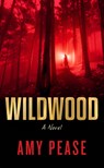 Wildwood - Amy Pease - 9798891648487