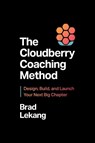Cloudberry Coaching Method - Brad Lekang - 9798891881853