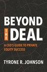 Beyond the Deal - Tyrone R. Johnson - 9798891883642