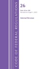 Code of Federal Regulations, Title 26 Internal Rev 50-299, Revised as of April 1, 2025 - Office of the Federal Register (U.S.) - 9798892058476