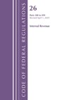 Code of Federal Regulations, Title 26 Internal Rev 300-499, Revised as of April 1, 2025 - Office of the Federal Register (U.S.) - 9798892058483
