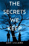 The Secrets We Keep: A Mystery - Amy Lillard - 9798892421249