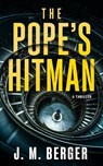 The Pope's Hitman - J. M. Berger - 9798892428514