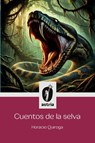 Cuentos de la selva - Horacio Quiroga - 9798892673402