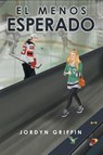 El Menos Esperado - Jordyn Griffin - 9798892852920