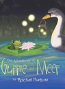 The Adventures of Guppie and Meep - Rachel Hurbon - 9798892856669