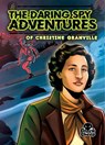 The Daring Spy Adventures of Christine Granville - Christina Leaf - 9798893041675