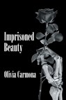 Imprisoned Beauty - Olivia Carmona - 9798893087864