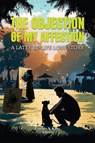 The Objection of My Affection - Cynthia A. King - 9798893243437