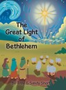 The Great Light of Bethlehem - Troy Short ; Sandy Short - 9798893459234