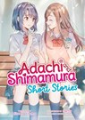 Adachi and Shimamura: Short Stories (Light Novel) - Hitoma Iruma - 9798893731293