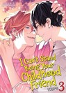 I Can't Stand Being Your Childhood Friend Vol. 3 - An Momose - 9798893739763