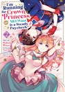 I'm Running for Crown Princess, but All I Want is a Steady Paycheck! (Manga) Vol. 2 - Yuuri Seo - 9798893739787