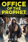 Office Of The Prophet - Janice E. Wagner - 9798893912128