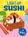 Light-Up Sushi: It Glows! [With Battery] - Alasdair Stuart - 9798894142425