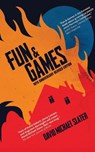 Slater, D: Fun & Games - David Michael Slater - 9798894410180