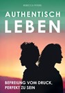 Authentisch leben - Rebecca Peters - 9798894893358