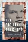 The Sicilian Daughter - Carolynn Pietrangeli - 9798895150764