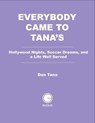 Everybody Came to Tana's - Dan Tana - 9798895151105