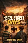 Herzl Street Days - Theodore Ward - 9798895315392