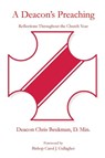A Deacon's Preaching - Chris Beukman - 9798895321034