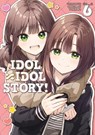Idol X Idol Story! Vol. 6 - Shotaro Tokuno - 9798895613610