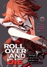ROLL OVER AND DIE: I Will Fight for an Ordinary Life with My Love and Cursed Sword! (Manga) Vol. 7 - Sunao Kiki - 9798895617120