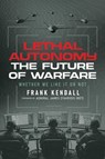 Lethal Autonomy - Frank Kendall - 9798895656679