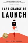 Last Chance to Launch - Dustin Domerese - 9798895761472