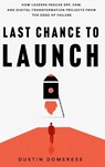 Last Chance to Launch - Dustin Domerese - 9798895761489