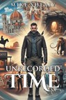 Unrecorded Time - Mike Shealy - 9798896013051
