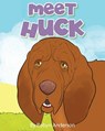 Meet Huck - Robyn Anderson - 9798896177937