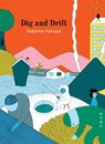 Dig and Drift - Delphine Panique ; Devorah Fischler - 9798896231066