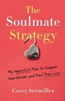 The Soulmate Strategy - Corey Seemiller - 9798896360681