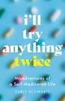 I'll Try Anything Twice - Carly Schwartz - 9798896360940