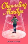 Channeling Marilyn - Mima Tipper - 9798896363217