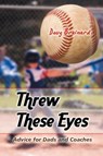 Threw These Eyes - Doug Brainard - 9798896396376