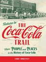 Return to the Coca-Cola Trail - Larry Jorgensen - 9798896560371