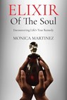 Elixir of the Soul - Monica Martinez - 9798896765073