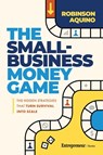 The Small-Business Money Game - Robinson Aquino - 9798897010660