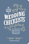 The Little Book of Wedding Checklists (Deluxe Edition) - Elizabeth McKellar - 9798897170913