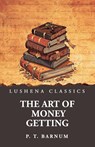 The Art of Money Getting - P. T. Barnum - 9798897189922