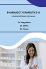 Pharmacotherapeutics-III: A Clinical Approach for Pharm.D - Dr Naga Latha - 9798897243440