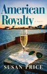 American Royalty - Susan Price - 9798897409365