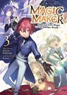 Magic Maker: How to Create Magic in Another World (Light Novel) Vol. 3 - Kazuki Kaburagi - 9798897652266