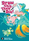 Draw This, Then Die! Vol. 2 - Minoru Toyoda - 9798897659043